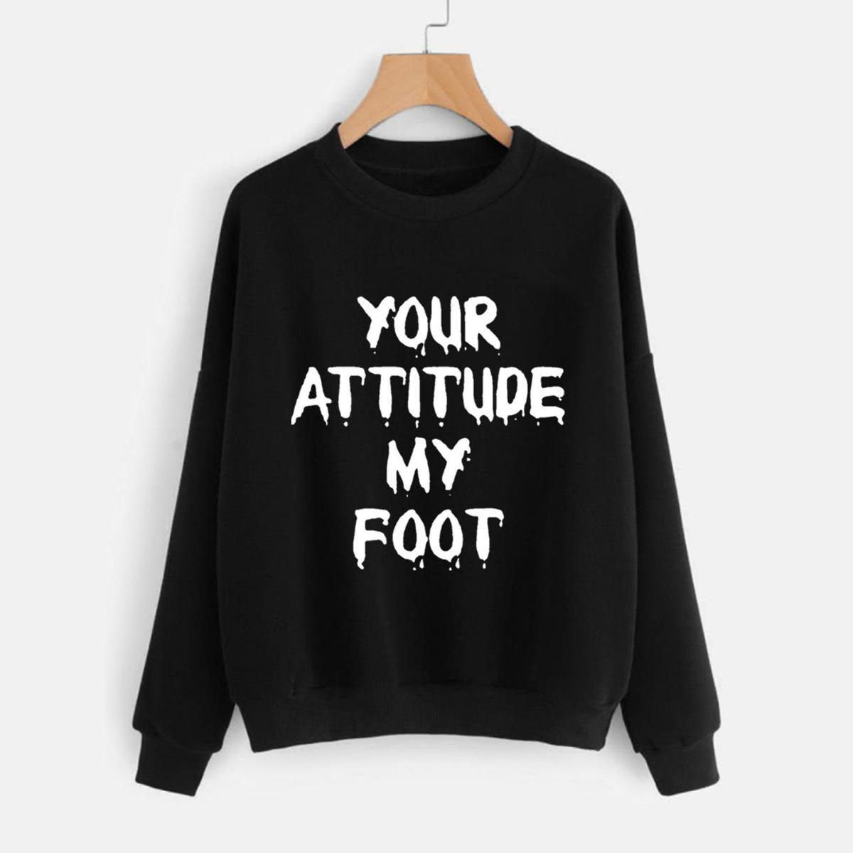 Black Your Attitude My Foot Printed Sweatshirt For Men