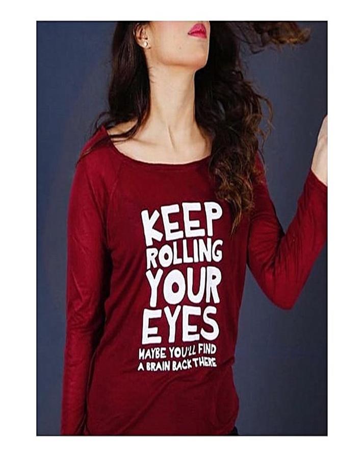 Red Keep Rolling Your Eyes May Be U Fine Brain There Cotton Printed T-Shirt - Front View - AceCart